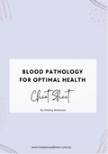 Blood Pathology Cheat Sheet for Optimal Health